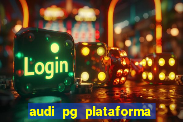 audi pg plataforma de jogos